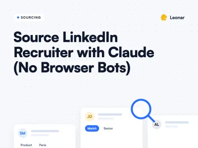 Cover card: AI sourcing with Claude and Leonar through MCP, no browser bots