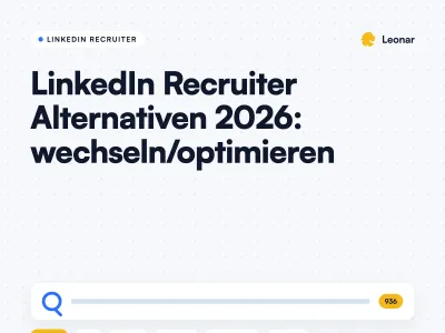 LinkedIn Recruiter Alternativen 2026, wann wechseln und wann optimieren