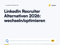 LinkedIn Recruiter Alternativen 2026, wann wechseln und wann optimieren