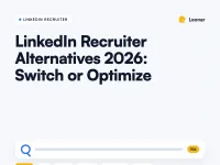 LinkedIn Recruiter alternatives in 2026, when to switch and when to optimize
