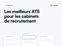 Les meilleurs ATS pour les cabinets de recrutement