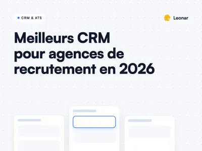 Top 7 des meilleurs CRM pour le recrutement