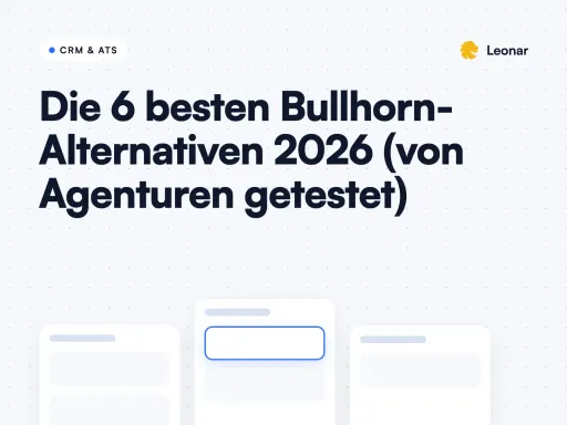 Die 6 besten Bullhorn-Alternativen für Recruiter
