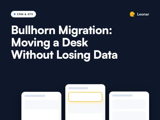 Bullhorn migration plan for a recruitment agency desk with export, parallel run, and cutover steps