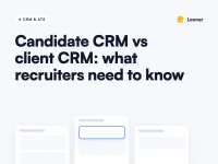 Candidate CRM vs client CRM comparison for recruiting agencies