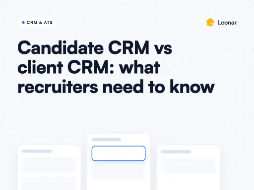 Candidate CRM vs client CRM comparison for recruiting agencies
