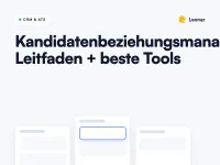 Kandidatenbeziehungsmanagement-Tools und Strategieleitfaden für Recruiter