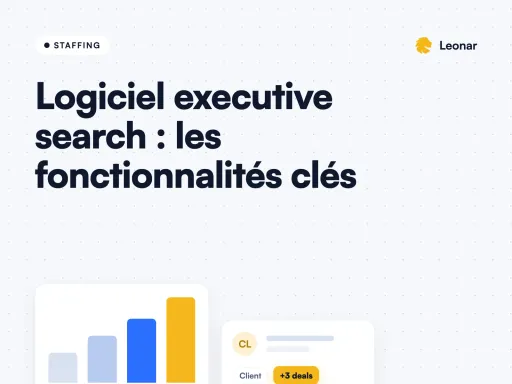 Fonctionnalités à évaluer pour choisir un logiciel executive search