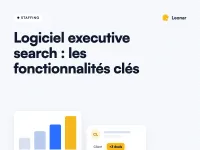 Fonctionnalités à évaluer pour choisir un logiciel executive search