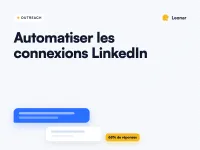 Comment automatiser les demandes de connexion sur LinkedIn ?