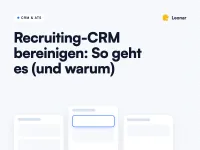 Sauberes Recruiting-CRM mit entdoppelten Kandidatendatensätzen und klarer Pipeline