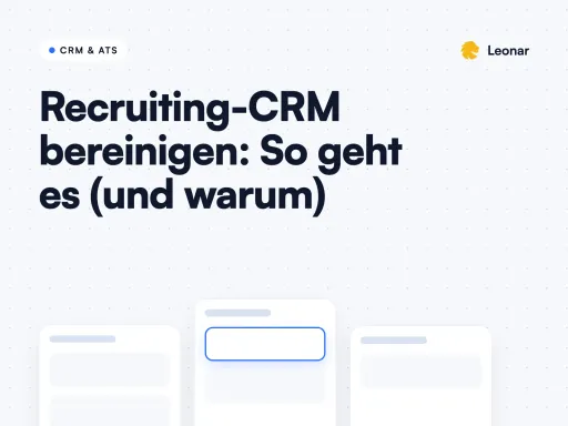 Sauberes Recruiting-CRM mit entdoppelten Kandidatendatensätzen und klarer Pipeline