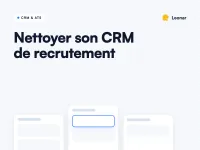 CRM de recrutement propre avec fiches candidats dédoublonnées et pipeline clair