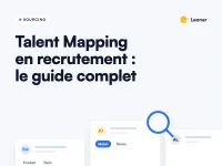 Comment mettre en place une stratégie de Talent Mapping pour le recrutement ?