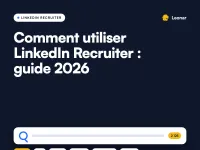Comment utiliser LinkedIn Recruiter pour trouver les meilleurs talents ?