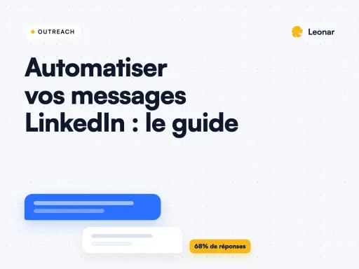 Le guide complet pour automatiser vos messages LinkedIn