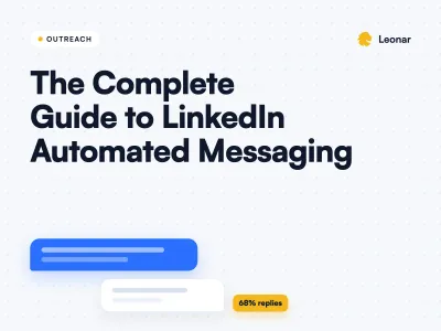 The Complete Guide to LinkedIn Automated Messaging