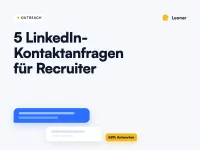 5 perfekte LinkedIn-Kontaktanfragen für Kandidaten als Recruiter