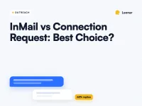 LinkedIn InMail vs Connection Request: Which one gets more replies?