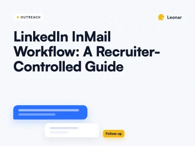LinkedIn InMail Workflows: A Recruiter-Controlled Guide