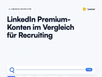 LinkedIn Premium-Konten im Vergleich für Recruiting