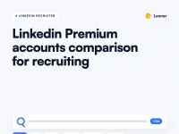 LinkedIn Premium accounts comparison for recruiting