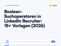 Boolean-Suchoperatoren in LinkedIn Recruiter mit Vorlagen für Recruiter