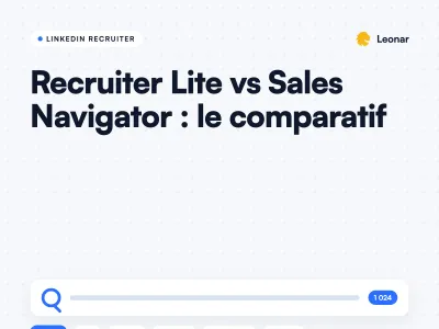 Recruiter Lite vs Sales Navigator : le comparatif