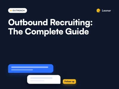 Everything you need to know about Outbound Recruiting