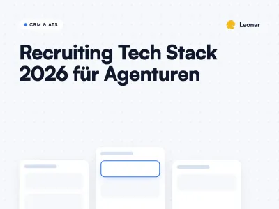 Recruiting Tech Stack 2026 für Agenturen mit Sourcing, Outreach, ATS und CRM