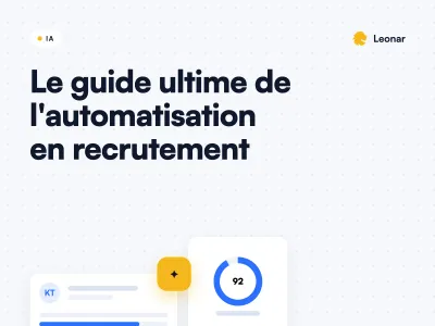 Le guide ultime de l'automatisation en recrutement