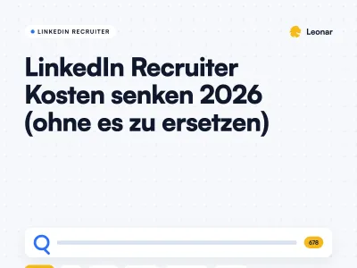 LinkedIn Recruiter Kosten senken 2026 ohne Ersatz