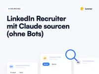 Zwei Wege, um in LinkedIn Recruiter mit Claude zu sourcen, ein fragiler Browser-Bot gegen eine strukturierte Verbindung