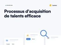 Construire un processus efficace d'acquisition de talents