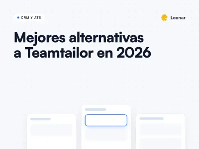Alternativas a Teamtailor para equipos internos y flujos de trabajo de consultoras de selección