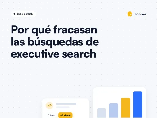 Por qué fracasan las búsquedas de executive search y cómo resolver los retos más comunes