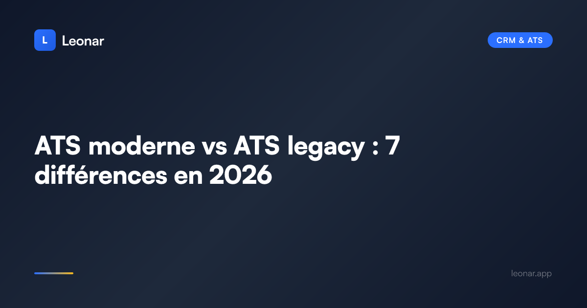 ATS moderne vs ATS legacy : 7 différences en 2026 | Leonar